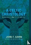 Gavin, John F - A Celtic Christology