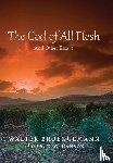 Brueggemann, Walter (Columbia Theological Seminary) - The God of All Flesh