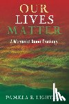Lightsey, Pamela R - Our Lives Matter