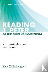 Liebengood, Kelly D. - Reading 1 Peter After Supersessionism