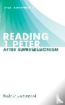 Liebengood, Kelly D. - Reading 1 Peter After Supersessionism
