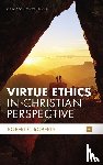 Roberts, Robert C. - Virtue Ethics in Christian Perspective