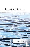 Fowler, Stanley K - Rethinking Baptism