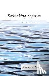 Fowler, Stanley K - Rethinking Baptism