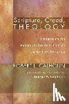 Calhoun, Robert L - Scripture, Creed, Theology
