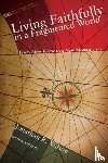 Wilson, Jonathan R - Living Faithfully in a Fragmented World, Second Edition