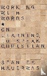 Hauerwas, Dr Stanley (Duke University) - Working with Words