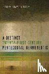 Purdy, Harlyn Graydon - A Distinct Twenty-First Century Pentecostal Hermeneutic
