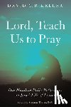 Keller, David G R - Lord, Teach Us to Pray