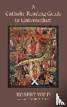 Wild, Robert - A Catholic Reading Guide to Universalism