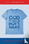 Brakeman, Lyn - God Is Not a Boy's Name
