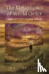 Laos, Nicolas - The Metaphysics of World Order