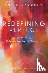 Jacober, Amy E - Redefining Perfect