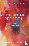 Jacober, Amy E - Redefining Perfect