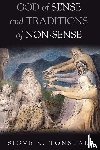 Tonstad, Sigve K - God of Sense and Traditions of Non-Sense