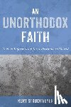 Struckmeyer, Kurt - An Unorthodox Faith