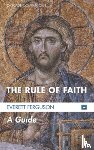 Ferguson, Everett - The Rule of Faith