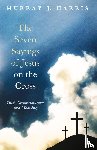 Harris, Professor Murray J - The Seven Sayings of Jesus on the Cross