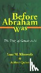 Kikawada, Isaac M, Quinn, Arthur (University of California Berkeley) - Before Abraham Was