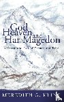 Kline, Meredith G - God, Heaven, and Har Magedon
