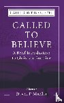  - Called to Believe