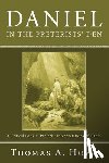 Howe, Thomas A. - Daniel in the Preterists' Den: A Critical Look at Preterist Interpretations of Daniel
