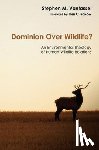 Vantassel, Stephen M - Dominion over Wildlife?