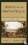 McKenzie, Tracy J - Idolatry in the Pentateuch