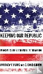 Parks, Matthew T, Corbin, C David - Keeping our Republic