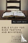 Davis, Reginald F - Bible Study for Busy Pastors and Ministers