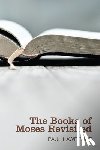 Lawrence, Paul - The Books of Moses Revisited