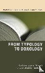Naselli, Andrew David - From Typology to Doxology