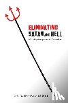 Emmel, V Donald - Eliminating Satan and Hell