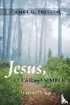 Friesen, James G - Jesus, Clear and Simple