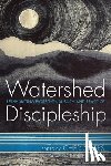  - Watershed Discipleship