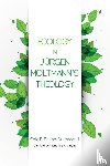 Deane-Drummond, Celia E - Ecology in Jurgen Moltmann's Theology
