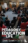 Cairney, Trevor H - Pedagogy and Education for Life