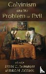  - Calvinism and the Problem of Evil