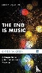 Green, Chris E W - The End Is Music