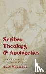 Mugridge, Alan - Scribes, Theology, and Apologetics
