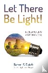 Dutch, Robert S - Let There Be Light!