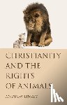 Linzey, Andrew (University of Oxford) - Christianity and the Rights of Animals