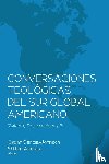  - Conversaciones Teologicas del Sur Global Americano