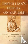 Evans, Ernest - Tertullian's Homily on Baptism