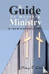 Brewton, Gregory B - A Guide to Worship Ministry