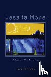  - Less is More