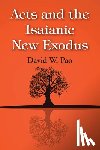 Pao, David W - Acts and the Isaianic New Exodus