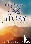 Rood, Rick - Our Story...His Story