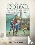 Forbes, Steven a - When Soccer Was Football