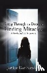 Sanders, Janice Rae - Going Through the Door and Finding Miracles